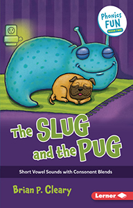 Cover Art for The Slug and the Pug: Short Vowel Sounds with Consonant Blends