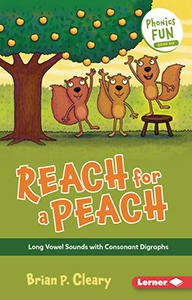 Cover Art for Reach for a Peach: Long Vowel Sounds with Consonant Digraphs